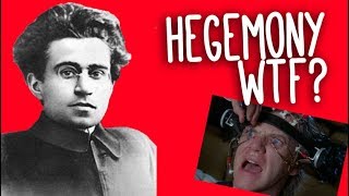 Hegemony WTF An introduction to Gramsci and cultural hegemony [upl. by Shelton]