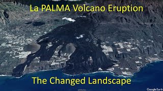 La Palma Volcano Eruption  The changed Landscape [upl. by Maxfield]