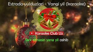 Estrada yulduzlari  Yangi yil bu  karaoke version [upl. by Dniren]