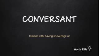 How to Pronounce CONVERSANT in American English [upl. by Hako]