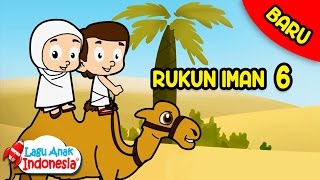 Lagu Anak Islami  Rukun Iman  Lagu Anak Indonesia  Nursery Rhymes  أركان الإيمان [upl. by Justen756]