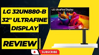 LG 32UN880B 32quot UltraFine Display Ergo UHD 4K IPS Display Review [upl. by Dee Dee]