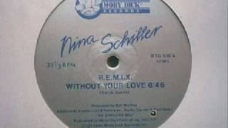 Nina Schiller  Without your love remix [upl. by Leunamnauj]