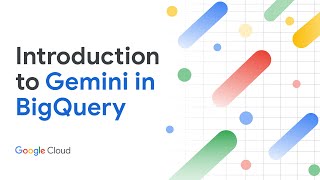 Intro to Google Gemini AI and Data Analytics In BigQuery [upl. by Aisemaj]