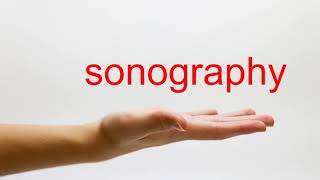 How to Pronounce sonography  American English [upl. by Gide]