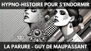 Voyage hypnotique pour dormir  La parure de Guy de Maupassant [upl. by Airdnna280]