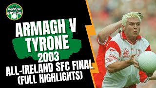 Armagh v Tyrone 2003 AllIreland SFC Final Highlights [upl. by Ahsek]