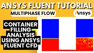 Multiphase FlowVOF Modeling  ANSYS Fluent Tutorial  Container Filling Analysis In ANSYS Fluent [upl. by Idet]