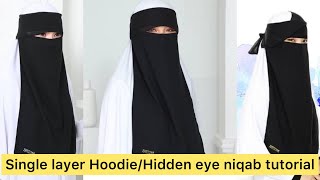 Single layer HoodieHidden eyesSaudi style niqab tutorial [upl. by Novello885]