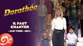 Dorothée  Il faut chanter  CLIP OFFICIEL  1992 [upl. by Risa861]