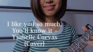 I like you so much Youll know it  Ysabelle Cuevas Cover [upl. by Hazen]