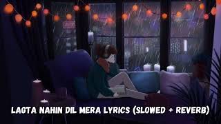 Lagta Nahin Dil Mera Lyrics Slowed  Reverb Urdu Gazal sabafaryad lofi urdugazals lyrics reverb [upl. by Buffo12]