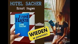 Ernst Hagen Hotel Sacher  WIEDEŃ w powieści [upl. by Ymorej547]