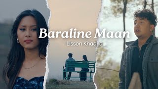 Baraline Maan  Lisson Khadka  Official Music Video [upl. by Ehling28]