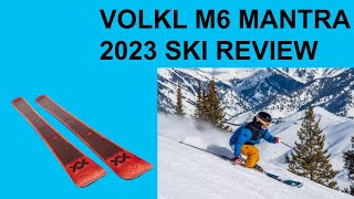 VOLKL M6 MANTRA SKI REVIEW 2023 KING OF SPRING SKIING [upl. by Vadim]