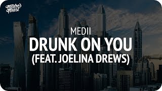 Medii  Drunk On You feat Joelina Drews [upl. by Trebleht]