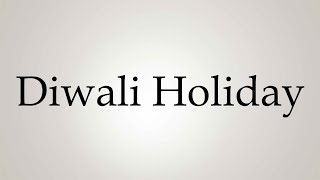 How to Pronounce Diwali Holiday [upl. by Notnirb732]