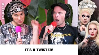 Its a TWISTER with Trixie and Katya  The Bald and the Beautiful Podcast with Trixie amp Katya [upl. by Larual575]