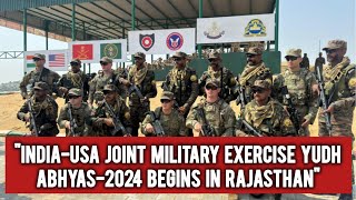 quotIndiaUSA Joint Military Exercise Yudh Abhyas2024 Begins in Rajasthanquot [upl. by Niamreg]