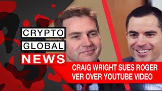 CRAIG WRIGHT SUES ROGER VER OVER YOUTUBE VIDEO [upl. by Karlan]