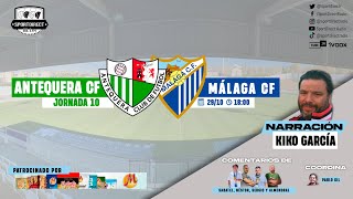 🔴 DIRECTO  ANTEQUERA CF vs MÁLAGA CF  Jornada 10 Primera RFEF  SportDirect Radio [upl. by Esiuole]