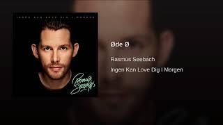 Rasmus Seebach  Øde Ø Official Audio [upl. by Rego337]