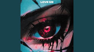 Love Me [upl. by Armalda]