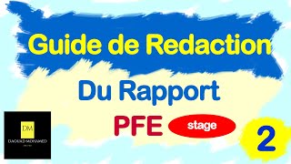 Guide de rédaction du Rapport  PFE  PARTIE N°2 [upl. by Scrope]