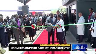 Commissioning of Cardiothoracic Centre AGC Tenwek Hospital Bomet County [upl. by Imoen]