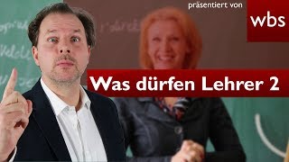 10 Dinge die Lehrer nicht dürfen – Teil 2 Handys amp Trinken im Unterricht  Kanzlei WBS [upl. by Yedoc706]