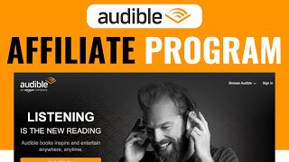 Audible Affiliate Program  Earn Money With Audible  Full Guide 2024 [upl. by Arahs909]