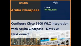 Configure Cisco 9800 WLC Integration with Aruba ClearPass  Dot1X amp FlexConnect [upl. by Spillihp]