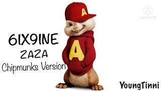 6IX9INE  ZAZA Chipmunks Version [upl. by Ihsoyim]