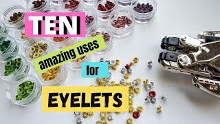 TEN Amazing Uses for EYELETS Crafting Conundrum [upl. by Newnorb720]