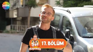 Şef Kapımda 17 Bölüm [upl. by Graubert972]