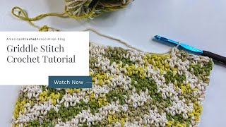 Griddle Stitch Crochet Tutorial [upl. by Lune568]