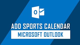 How to Add your Favorite Sports Team Schedule on Microsoft Outlook [upl. by Orelu]