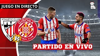 2T ¡¡¡SORPRESA Gana el Athletic 🔴 Athletic Club 31 Girona 👉 EN VIVO 🏆 La Liga EA 🎤 2024 [upl. by Ecnerewal592]