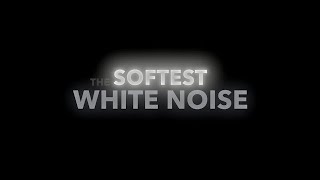 No Ads The Softest White Noise Ever  10 Hrs Black Screen SLEEP FOCUS RELAXATION [upl. by Plante]