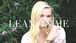 LEAN ON ME cover  Kylee Shaffer [upl. by Sabsay568]