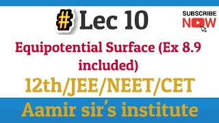 Lec 10  Equipotential surfaces Ex 89  12th  Maharashtra board  NeetJeeCet [upl. by Eanod688]