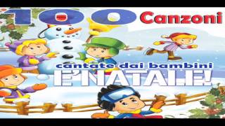 E Natale 100 Canzoni Cantate dai bambini  Quattro ore di Musica [upl. by Anniroc]