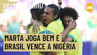 MARTA BRILHA E SELEÇÃO BRASILEIRA ESTREIA NAS OLIMPÍADAS COM VITÓRIA SOBRE A NIGÉRIA [upl. by Enomaj922]