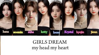 my heart my head GIRLS DREAM lyrics [upl. by Verras32]