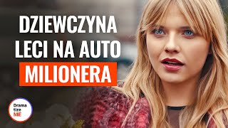 DZIEWCZYNA LECI NA AUTO MILIONERA  DramatizeMePolska [upl. by Martainn600]