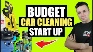 Starting a Car Cleaning business Start up on a BUDGET ⭐ Complete Cost Breakdown [upl. by Ainafetse]