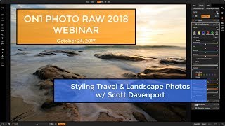 ON1 Webinar  Styling Travel amp Landscape Photos In ON1 Photo RAW 2018 [upl. by Larissa]