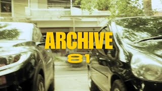 Archive 81 [upl. by Nevlin]