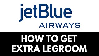 How To get Extra Legroom On Jetblue [upl. by Ardnoid]