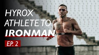 HYROX ATHLETE TO IRONMAN  EP2 [upl. by Lotson]